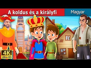 A koldus és a királyfi | The Prince and The Pauper Story in Hungarian | Magyar Tündérmesék
