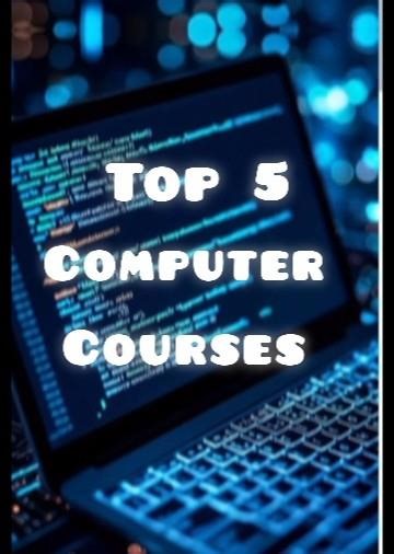 Top 5 Computer Courses ⚡, |According to Google #study