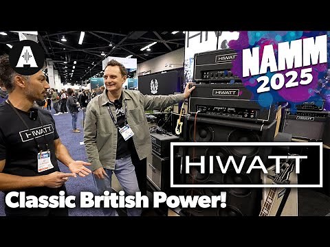 Classic British Tones! | Hiwatt NAMM 2025