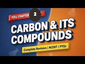 Carbon and Its Compounds Class 10 || Complete Chapter in ONE SHOT | NCERT Covered | Class 10 Ch 4 |