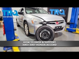 How to Safely Raise & Support 2003-2007 Honda Accord