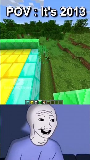 POV It's 2013 Minecraft Nostalgia