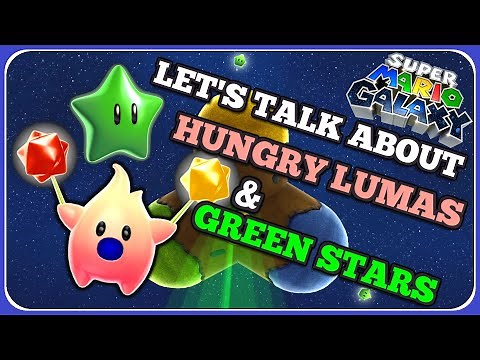 Let's Talk About HUNGRY LUMAS & GREEN STARS | Super Mario Galaxy