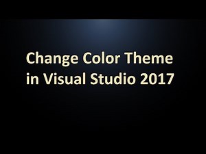 Change Color Theme in Visual Studio 2017