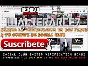 AÑADIR LA VERIFICACION EN DOS PASOS A TU CUENTA DE SOCIAL CLUB RED DEAD ONLINE GTA V ONLINE GRATIS