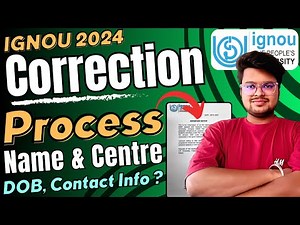 IGNOU 2024 Correction Process REVEALED: Fix Name, DOB, Contact Info, Study & Regional Centre Fast!