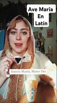 Hail Mary in Latin, With Lyrics and Pronunciation, Pray in Latin,