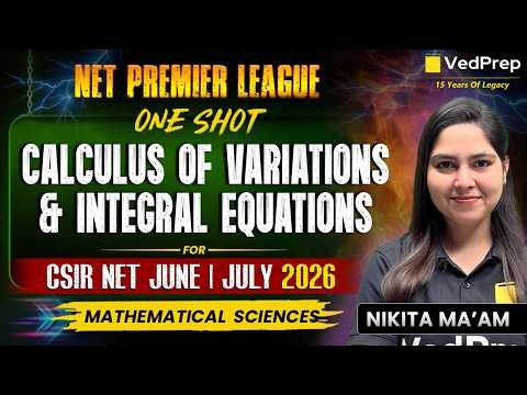 Calculus of Variations & Integral Equations Complete One Shot | CSIR NET Mathematical Sciences 2026
