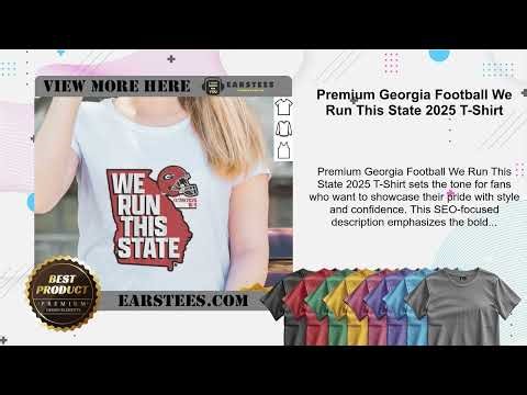 Premium Georgia Football We Run This State 2025 T-Shirt