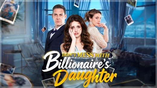 Don't Mess with the Billionaire's Daughter Full Movie [ New Releases 2026] - video Dailymotion