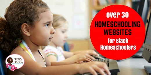 30  Websites Every Black Homeschooler Should Know About