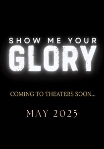 Show Me Your Glory streaming: where to watch online?