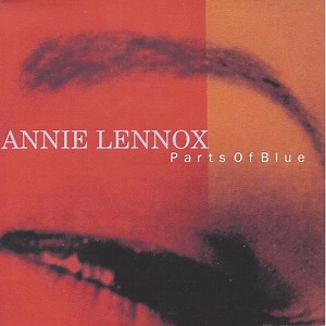 Annie Lennox - Parts Of Blue