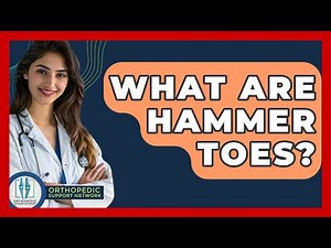 What Are Hammer Toes? - Orthopedic Support Network