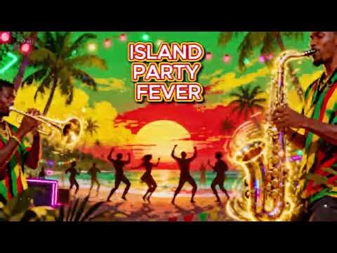ISLAND PARTY FEVER 🌴🔥 | Reggae Dancehall Party Vibe 2025 (UPBEAT SUMMER ENERGY)