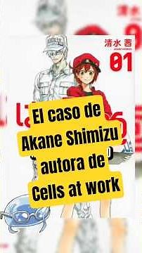 Cells at Work creator Akane Shimizu reveals the hell she went through while serializing her manga