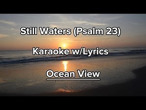 Leanna Crawford- Still Waters (Psalm 23) | Karaoke with Lyrics | Ocean View Version