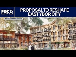 Reshaping Ybor: Redevelopment plan for 30 acres