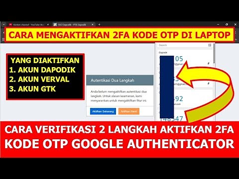HOW TO VERIFY 2 STEP TO ACTIVATE 2FA OTP CODE GOOGLE AUTHENTICATOR DAPODIK ACCOUNT, VERVAL, PTK