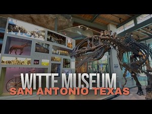 Witte Museum San Antonio Texas Walkthrough in HD and 4K