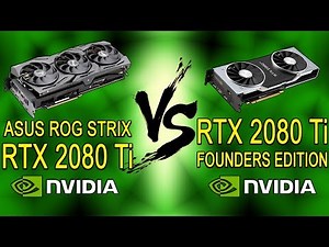 ASUS ROG STRIX RTX 2080 Ti vs RTX 2080 Ti Founders Edition (10 Games Benchmarked)