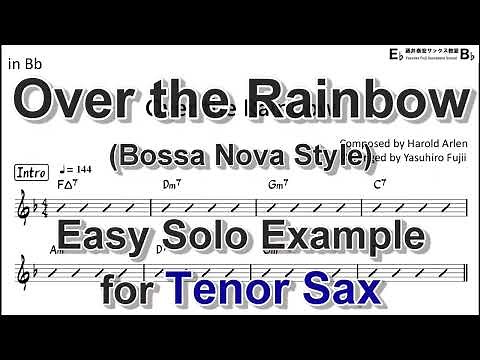 Over the Rainbow (Bossa Nova Style) - Easy Solo Example for Tenor Sax