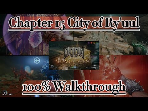Doom The Dark Ages | Chapter 15 City of Ry’uul | 100% Walkthrough