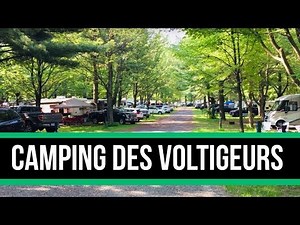 Camping des Voltigeurs Overview | vue d'ensemble | la revue | Canada 🇨🇦