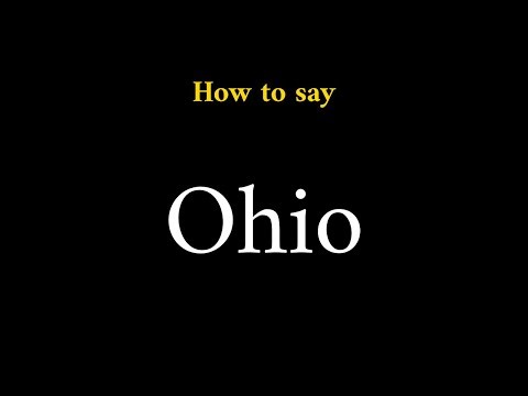 How to Pronounce Ohio (U.S. State)