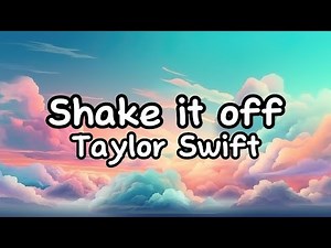 Shake It Off- Taylor Swift (Lyrics)