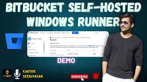 Configure Bitbucket Self-Hosted Windows Runner | EP - 06 🚀| Run First Pipeline | Karthik Seenuvasan