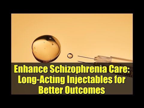 Enhance Schizophrenia Care: Long-Acting Injectables for Better Outcomes