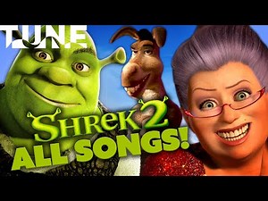 All The Songs From Shrek 2 That Still Live In Your Head Rent-Free | TUNE: Musical Moments