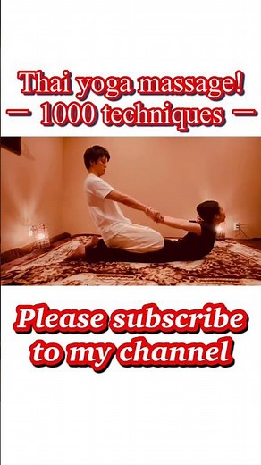 Thai yoga massage #Thaimassage #Thaiyogamassage #Thaimassagetechniques #泰式按摩