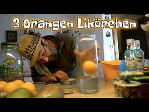 Orangecello / Cointreau / Orangen Likör schnell und einfach Herstellen