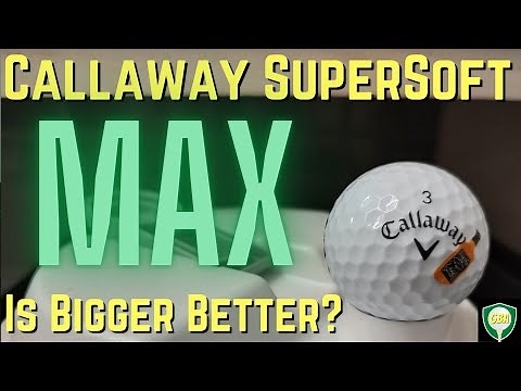 Callaway Supersoft MAX Golf Ball Review | A Worthy Redemption