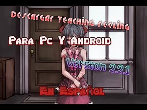 Descargar Teaching Feeling Para Pc Y Android | Version 2.2.1 | [ESPAÑOL]