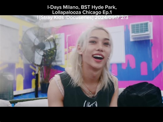 Stray Kids Docuseries - I-Days Milano and Lollapalooza