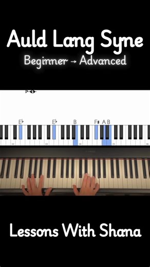 Shana Swain | Vocal Coach | Same song. Three levels. Auld Lang Syne from beginner → intermediate → advanced 🎹✨ Which one would YOU play at midnight? ⬇️ Comment B / I... | Instagram