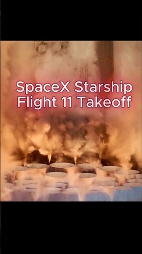 SpaceX Starship Flight 11 Takeoff 🚀