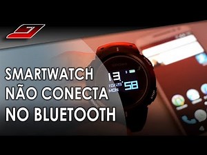SMARTWATCH does not connect via BLUETOOTH (SOLVED) | Guajenet