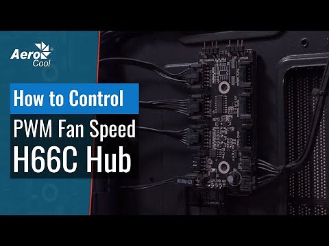 AeroCool H66C - How to Control Fan Speed (PWM) Using H66C Hub