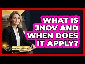 What Is JNOV and When Does It Apply?