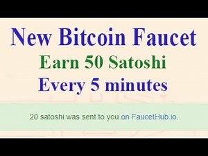 New Bitcoin Faucet - Earn 50 satohi every 5 min