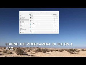 Editing the VideoCamera.ini file on a Mac