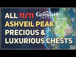 All Ashveil Peak Precious and Luxurious Chests Genshin Impact