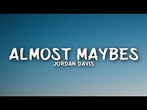 Jordan Davis - Almost Maybes (Lyrics)