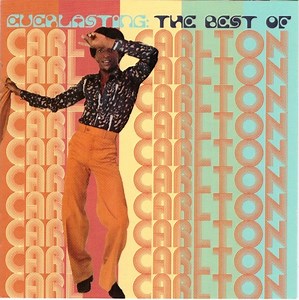 Carl Carlton - Everlasting: The Best Of Carl Carlton
