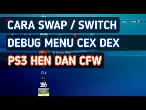 CARA SWITCH / SWAP MENU DEBUG SETTING PS3 HEN DAN CFW