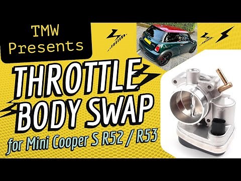 DIY Throttle Body Replacement on Mini Cooper S R53 | Save Time & Money - P1125 / P1126 / P0638